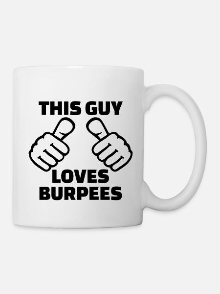Burpees - Tasse - Weiß