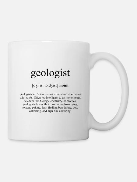 Geologist (Geologist) Definition Dictionary - Mug - white