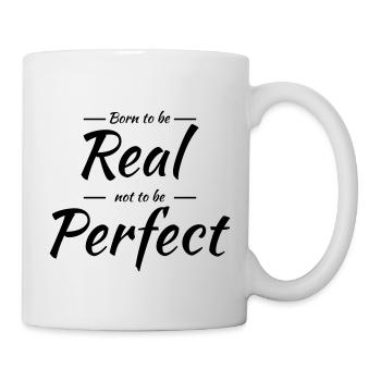 Born to be real - Mug - white - Right