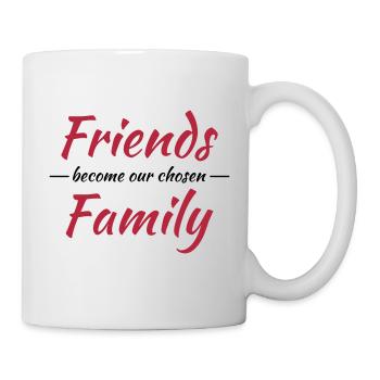 Friends become our chosen family - Mug - white - Right