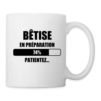Bêtise en préparation - Humour - Drôle - Blague - Mug blanc - blanc - Droite
