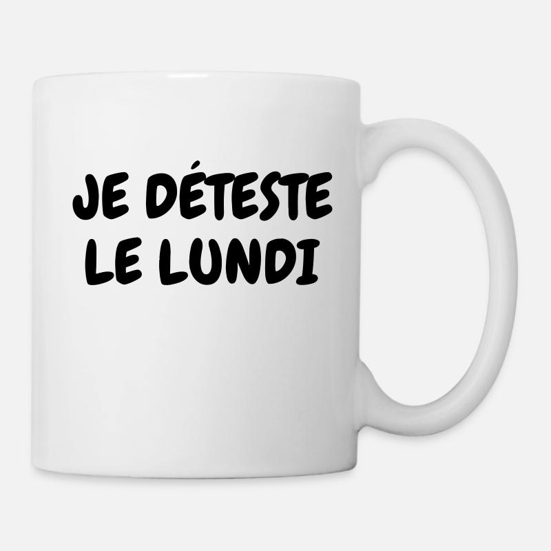 Je déteste le lundi - Humour - Drôle - Blague - Mug blanc - blanc