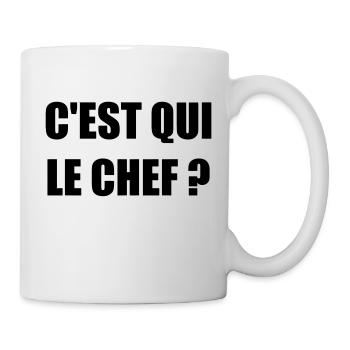 C'est qui le chef ? - Humour - Drôle - Blague - Mug blanc - blanc - Droite