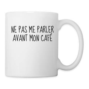 Café - Matin - Citation - Humour - Comique - Fun - Mug blanc - blanc - Droite