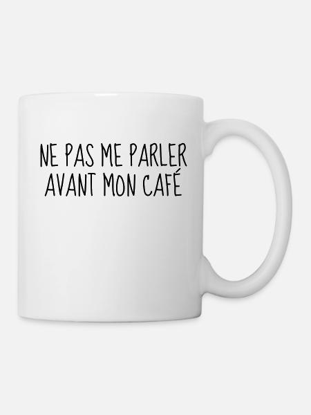 Café - Matin - Citation - Humour - Comique - Fun - Mug blanc - blanc