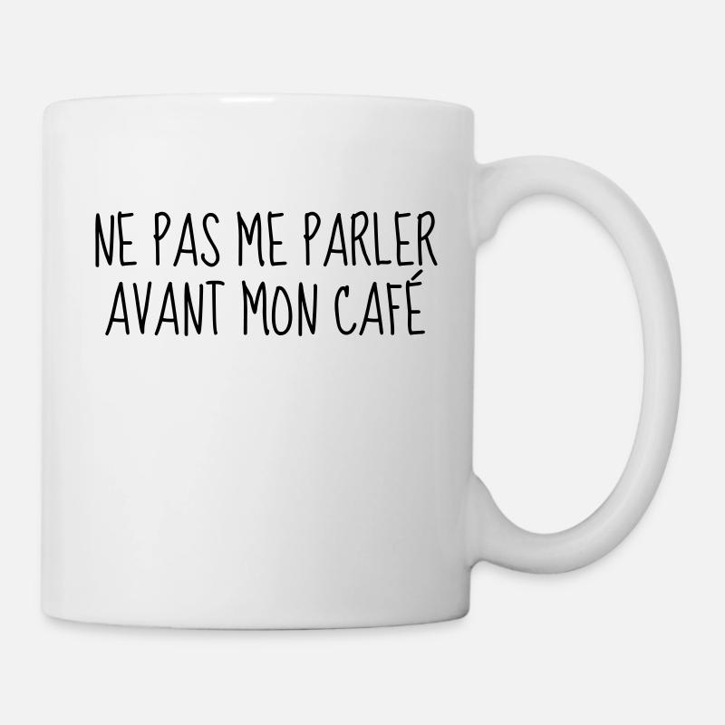 Café - Matin - Citation - Humour - Comique - Fun - Mug blanc - blanc