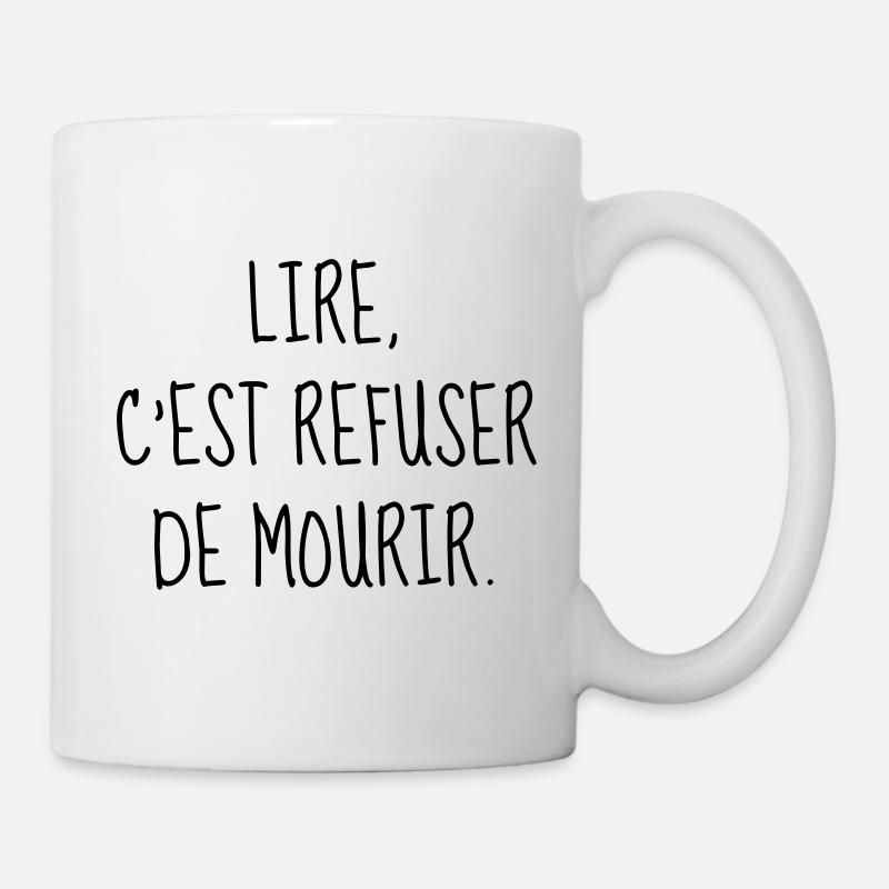 Lire - Lecture - Citation - Humour - Comique - Fun - Mug blanc - blanc