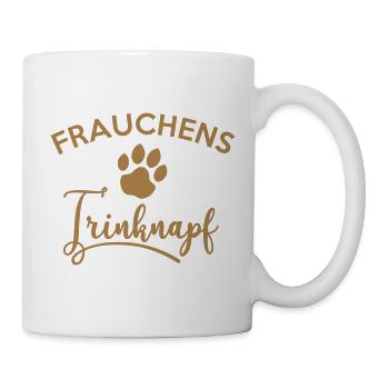 Frauchens Trinknapf - Tasse - Weiß - Rechts