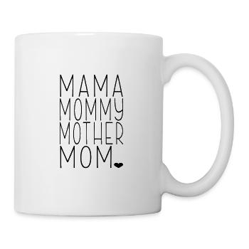 Mama Mommy Mother Mom, gift idea - Mug - white - Right