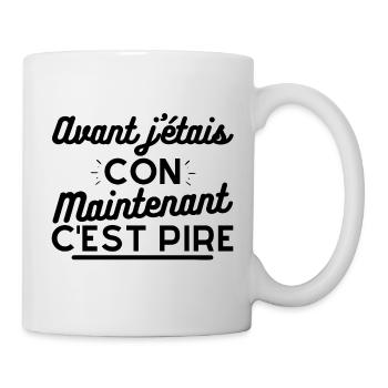t shirt humour Avant j'étais con maintenant ... - Mug blanc - blanc - Droite