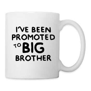I ve Been Promoted to Big Brother - Tasse - Weiß - Rechts