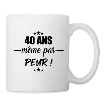 40 ans même pas peur t-shirt cadeau anniversaire - Mug blanc - blanc - Droite