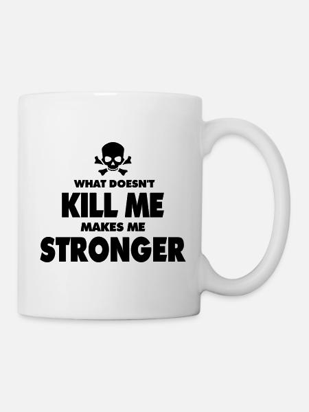 What doesn't kill me makes me stronger motivation - Mug - white