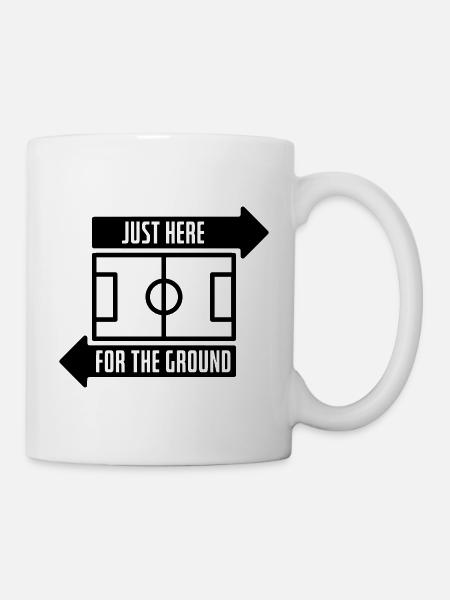 Just here for the ground - Mug blanc - blanc