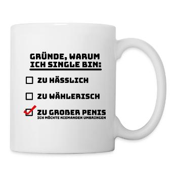 Gründe warum ich Single bin - Tasse - Weiß - Rechts