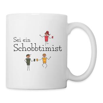 Be a Schobbtimist - Mug - white - Right