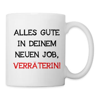 Alles Gute In Deinem Neuen Job Verräterin Abschied - Tasse - Weiß - Rechts