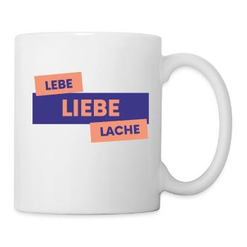 LEBE!LIEBE!LACHE! - Tasse - Weiß - Rechts