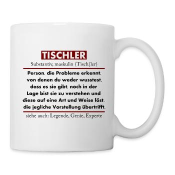 Tischler - Tasse - Weiß - Rechts