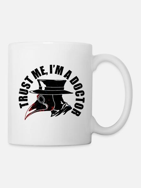Vertrau mir, ich bin ein Arzt, Arzt, Pestarzt - Tasse - Weiß