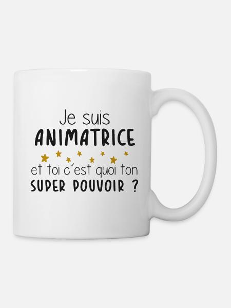 Animatrice - Super Pouvoir - Cadeau - Métier - Mug blanc - blanc