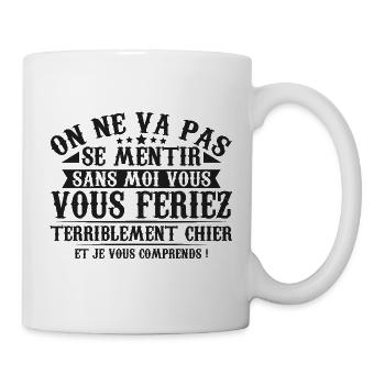 sans moi vous vous feriez chier - Mug blanc - blanc - Droite
