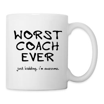 worst coach ever - toller Coach, super Trainer - Tasse - Weiß - Rechts