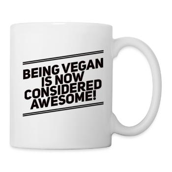 Being Vegan Is Now Considered Awesome! - Tasse - Weiß - Rechts