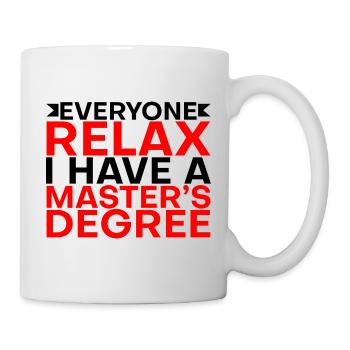 Tout le monde se détend, j’ai une maîtrise 21 - Mug blanc - blanc - Droite
