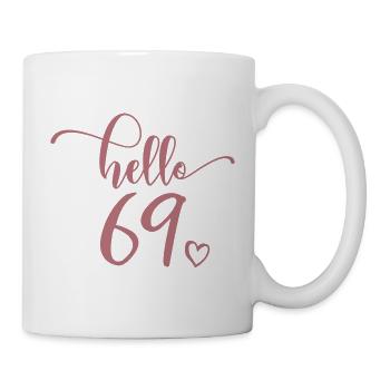 Hello 69 - Cute 69th Birthday Gift For Women - Mug - white - Right