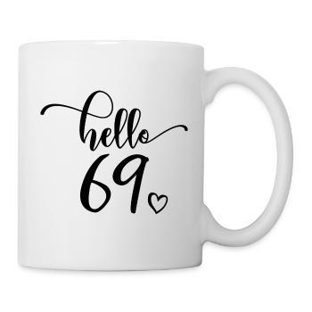 Hello 69 - Cute 69th Birthday Gift For Women - Mug - white - Right