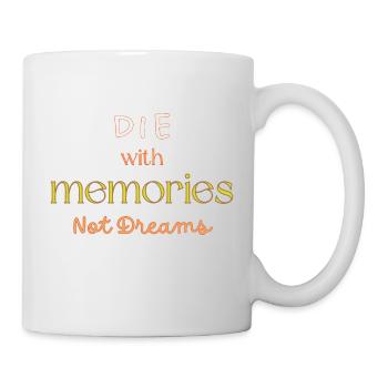 The with memories not dreams - Mug - white - Right