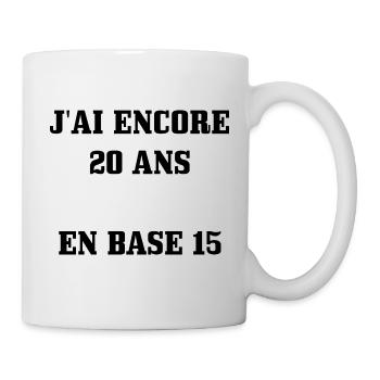 Tee Shirt 30 ans [ 20 ans en base 15 ] - Mug blanc - blanc - Droite