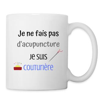 Je ne fais pas d'acupuncture je suis couturière - Mug blanc - blanc - Droite