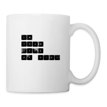 I m your type of girl - Tasse - Weiß - Rechts