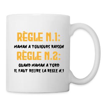 Règle n°1 : Maman a toujours raison !!! - Mug blanc - blanc - Droite
