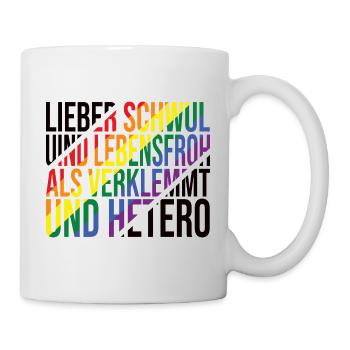 Lieber Schwul Und Lebensfroh - Lustiger Gay Spruch - Tasse - Weiß - Rechts