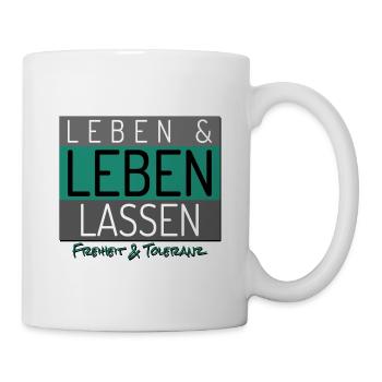 Leben und leben lassen Freiheit und Toleranz - Tasse - Weiß - Rechts