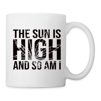 The Sun Is High And So Am I - Tasse - Weiß - Rechts