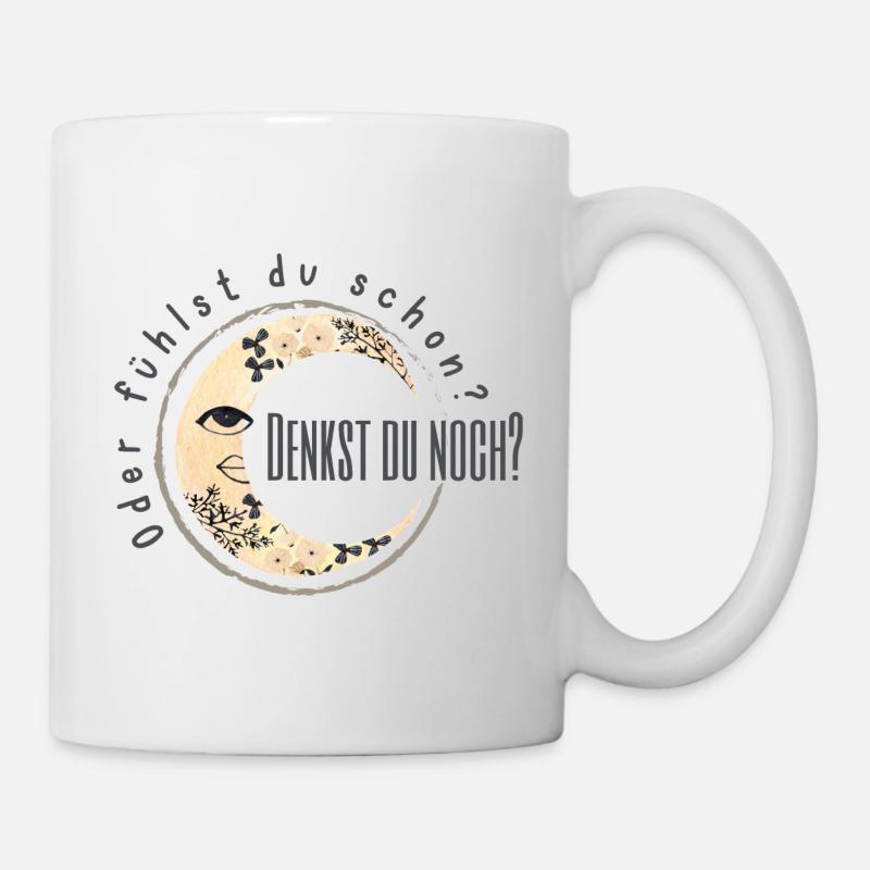 denkst du noch? Oder fühlst du schon? - Tasse - Weiß