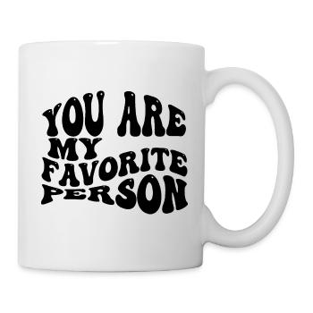 Tu es ma personne préférée - Mug blanc - blanc - Droite