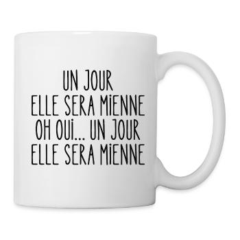 un jour elle sera mienne - Mug blanc - blanc - Droite