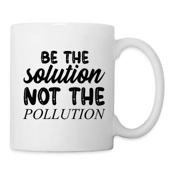 Be The Solution Not The Pollution - Climate Change - Mug - white - Right
