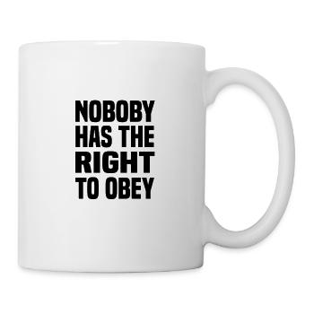 Personne n’a le droit d’obéir à l’autocollant - Mug blanc - blanc - Droite