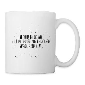 Je vais dériver dans l’espace et le temps - Mug blanc - blanc - Droite