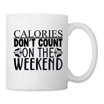 Calories Don't Count On The Weekend - Mug - white - Right