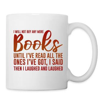 I will not buy any more books 4 - Mug - white - Right