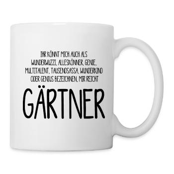Gärtner - Alleskönner, Genie, Multitalent - Tasse - Weiß - Rechts
