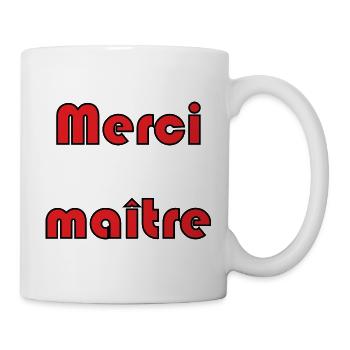 MAÎTRE. MERCI. MERCI MAÎTRE. MAITRE - Mug blanc - blanc - Droite