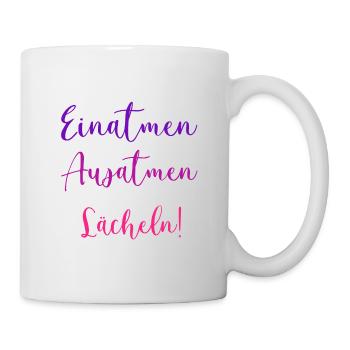 Einatmen Ausatmen lächeln - Tasse - Weiß - Rechts